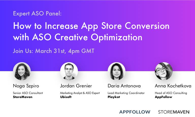 Expert ASO Panel: How to Increase App Store Conversion through Creative Optimization [Recording]