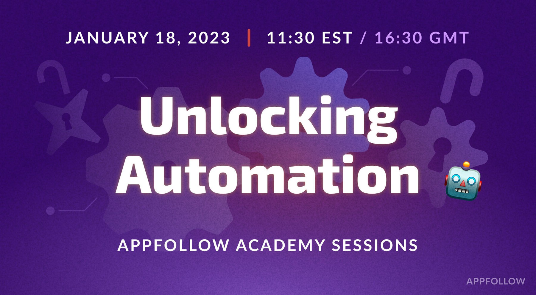 AppFollow Academy Sessions: Unlocking Automation