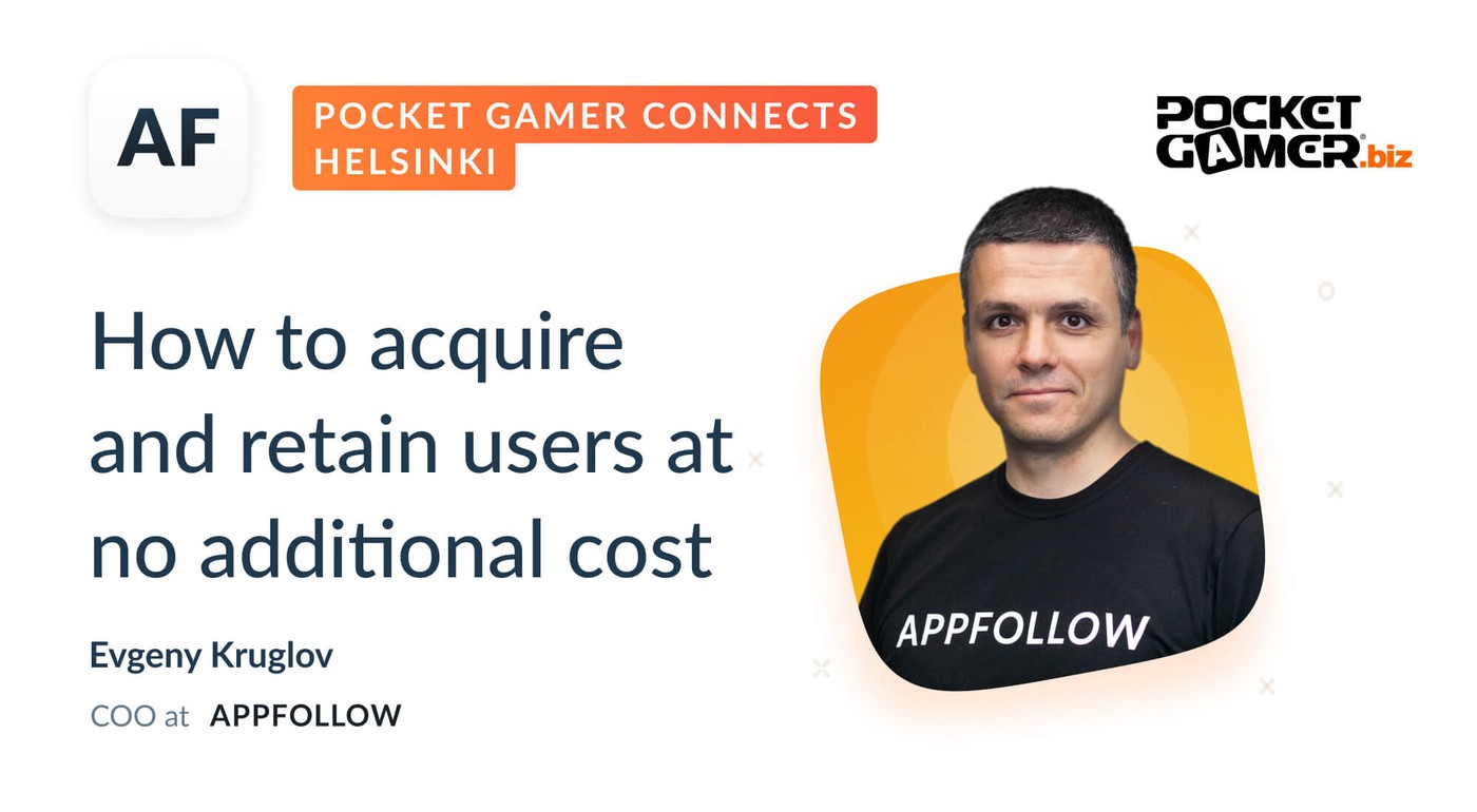 AppFollow at Pocket Gamer Connects Helsinki